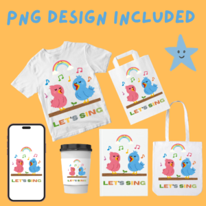 Let’s Sing Cute Birds T-Shirt Design for Kids – PNG Digital Download | Printable Kids Design